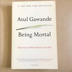 Being Mortal by Atul Gawande